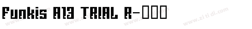 Funkis A13 TRIAL R字体转换